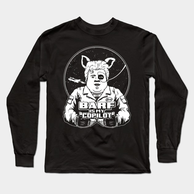 BARF IS MY COPILOT! Long Sleeve T-Shirt by blairjcampbell